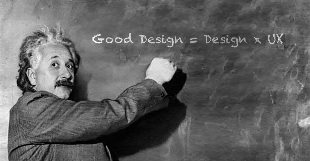 Einstein writing Good Design = Design × UX on the blackboard.